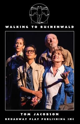 Walking To Buchenwald by Jacobson, Tom
