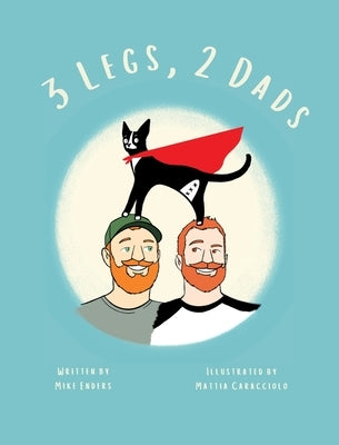 3 Legs, 2 Dads (Revised Edition) by Enders, Mike