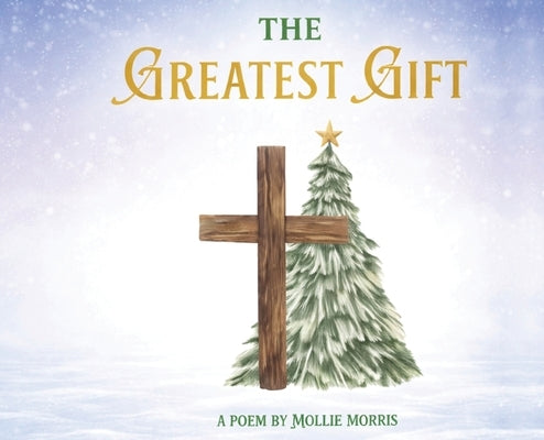The Greatest Gift by Morris, Mollie
