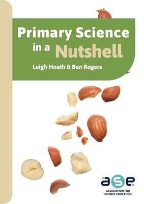 Primary Science in a Nutshell by Hoath, Leigh
