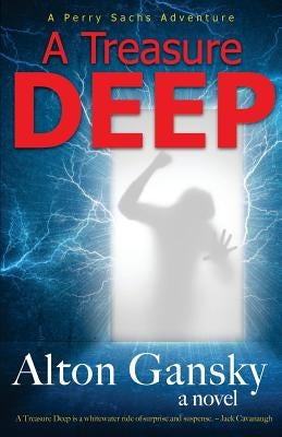 A Treasure Deep by Gansky, Alton L.