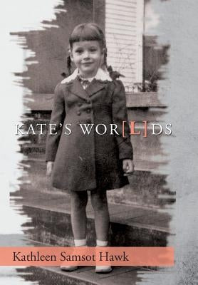 K A T E ' S W O R [L] D S by Hawk, Kathleen Samsot