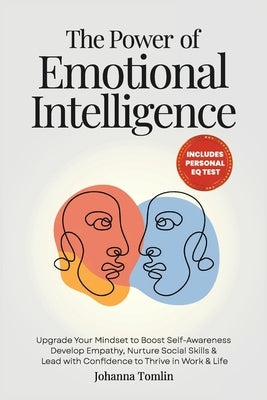 The Power of Emotional Intelligence by Tomlin, Johanna