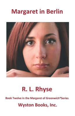 Margaret in Berlin by Rhyse, R. L.