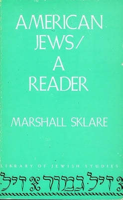 American Jews: A Reader by House, Behrman