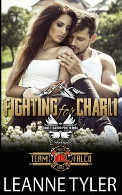 Fighting for Charli: Brotherhood Protectors World by Protectors World, Brotherhood