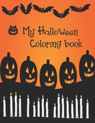 My Halloween Coloring Book: Cute Halloween Book for Kids, 3-5 yr olds by Activity Books, Halloween