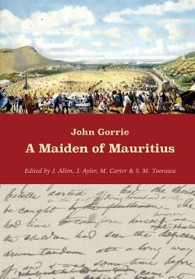 A Maiden of Mauritius by Gorrie, John