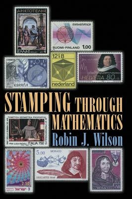 Stamping Through Mathematics by Wilson, Robin J.