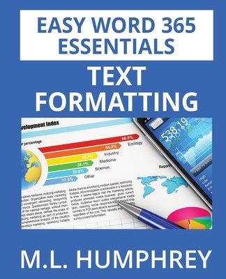 Word 365 Text Formatting by Humphrey, M. L.