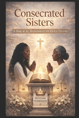 Women Living Holy For God!: "A Bible Study & Discussion Guide For Women" by Sykes, Tim
