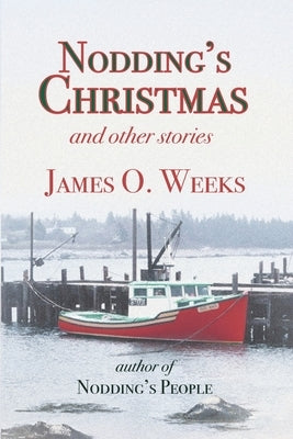 Nodding's Christmas and other stories by Weeks, James O.
