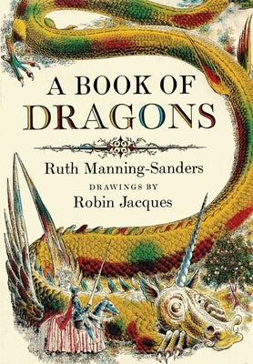 A Book of Dragons by Manning-Sanders, Ruth