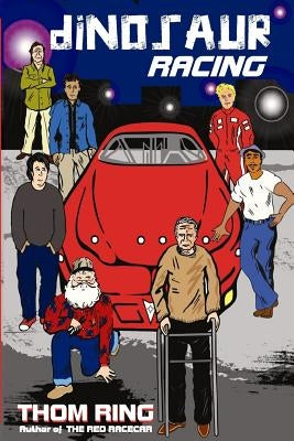 Dinosaur Racing: A Red Racecar Book by Ring, Thom