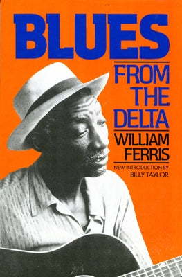 Blues from the Delta by Ferris, William