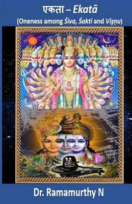Ekataa: Oneness among Shiva, Shakti and Vishnu by Natarajan, Ramamurthy