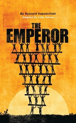 The Emperor by Kapuscinski, Ryszard