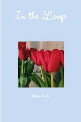 In the Loop by Kuehn, Jillian