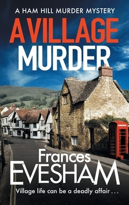 A Village Murder by Evesham, Frances