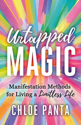 Untapped Magic: Manifestation Methods for Living a Limitless Life by Panta, Chloe
