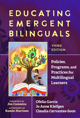 Educating Emergent Bilinguals: Policies, Programs, and Practices for Multilingual Learners by Garc?a, Ofelia