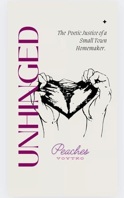 Unhinged by Voytko, Peaches