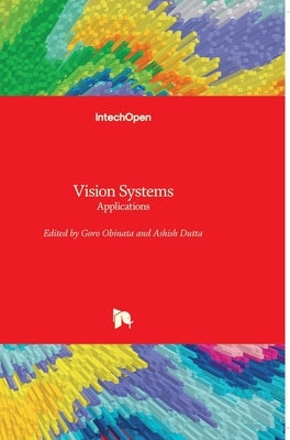Vision Systems: Applications by Dutta, Ashish