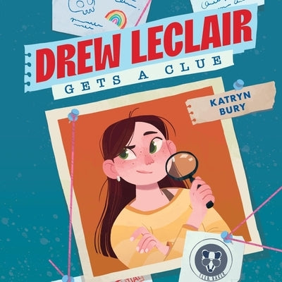 Drew LeClair Gets a Clue by Bury, Katryn