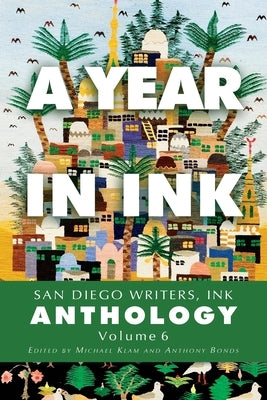 A Year in Ink, Volume 6 by Bonds, Anthony