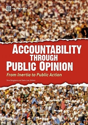 Accountability Through Public Opinion: From Inertia to Public Action by Odugbemi, Sina