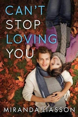 Can't Stop Loving You by Liasson, Miranda