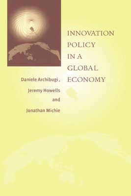 Innovation Policy in a Global Economy by Archibugi, Daniele