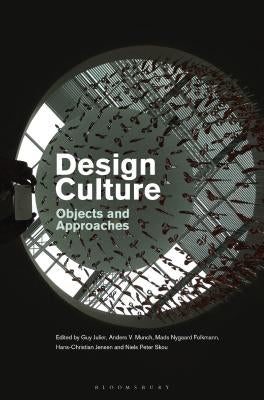 Design Culture: Objects and Approaches by Julier, Guy