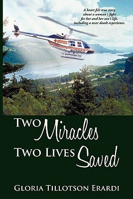 Two Miracles Two Lives Saved by Erardi, Gloria Tillotson