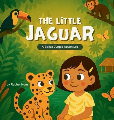 The Little Jaguar by Goble Hara, Rachel