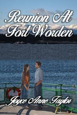 Reunion At Fort Worden by Taylor, Joyce Anne
