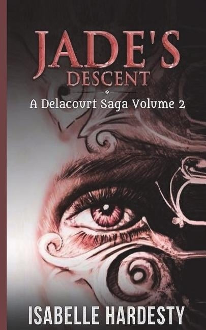 Jade's Descent by Hardesty, Isabelle