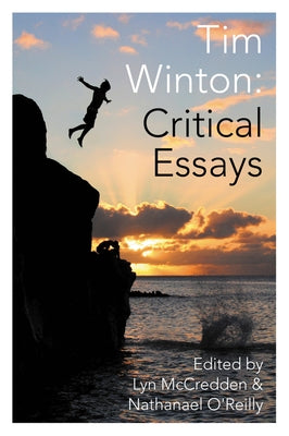 Tim Winton: Critical Essays by McCredden, Lyn