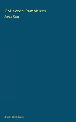 Collected Pamphlets by Kent, Aaron