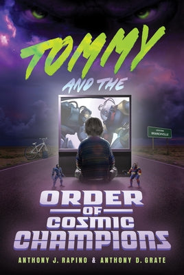 Tommy and the Order of Cosmic Champions by Grate, Anthony D.