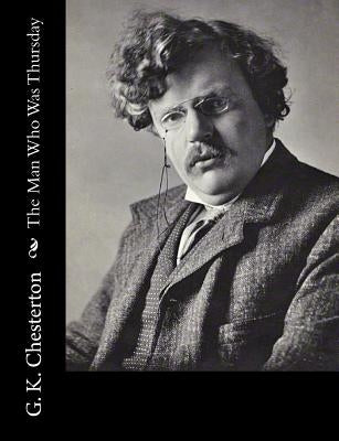 The Man Who Was Thursday by G. K. Chesterton