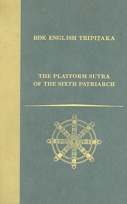 The Platform Sutra of the Sixth Patriarch by McRae, John R.