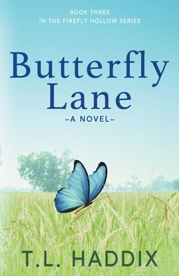 Butterfly Lane: A Women's Fiction Romance by Haddix, T. L.