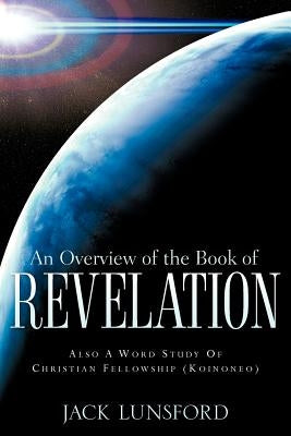 An Overview of The Book Of Revelation by Lunsford, Jack