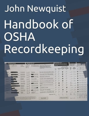 Handbook of OSHA Recordkeeping by Newquist, John a.