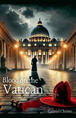 Blood on the Vatican by Christo, Gabriel