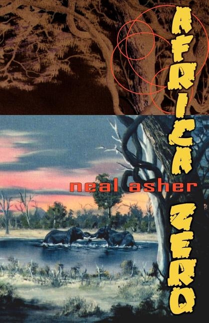 Africa Zero by Asher, Neal L.
