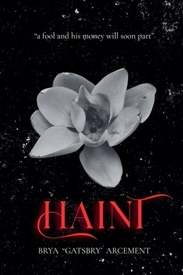 Haint by Arcement, Brya