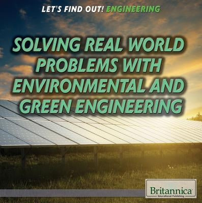 Solving Real World Problems with Environmental and Green Engineering by Lew, Kristi