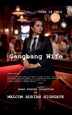 Gangbang Wife by Highgate, Malcom Adrian